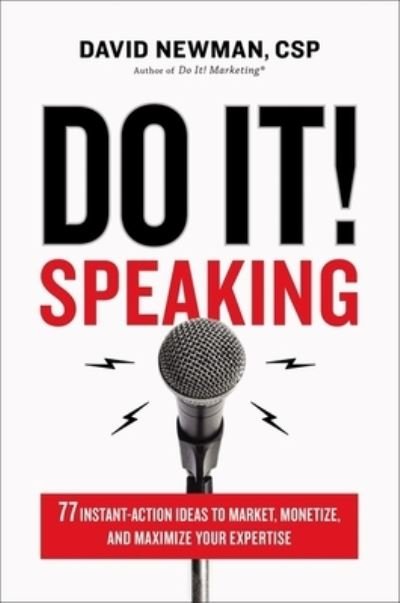 Cover for David Newman · Do It! Speaking: 77 Instant-Action Ideas to Market, Monetize, and Maximize Your Expertise (Paperback Bog) (2021)