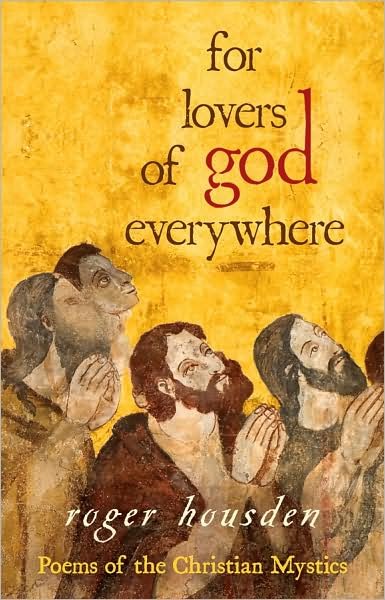 Cover for Roger Housden · For Lovers of God Everywhere: Poems of the Christian Mystics (Pocketbok) (2010)