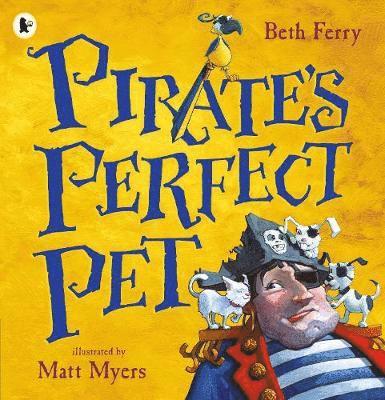 Cover for Beth Ferry · Pirate's Perfect Pet (Paperback Book) (2018)