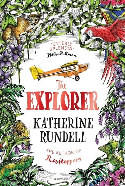 Explorer - WINNER OF THE COSTA CHILDREN'S BOOK AWARD 2017 - Rundell Katherine - Books - Bloomsbury Publishing PLC - 9781408854877 - August 10, 2017