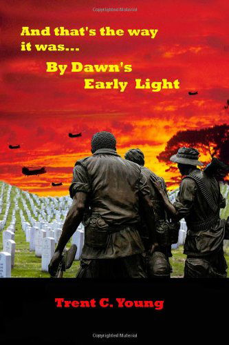 Cover for Trent C. Young · And That's the Way It Was... by Dawn's Early Light (Paperback Book) (2005)