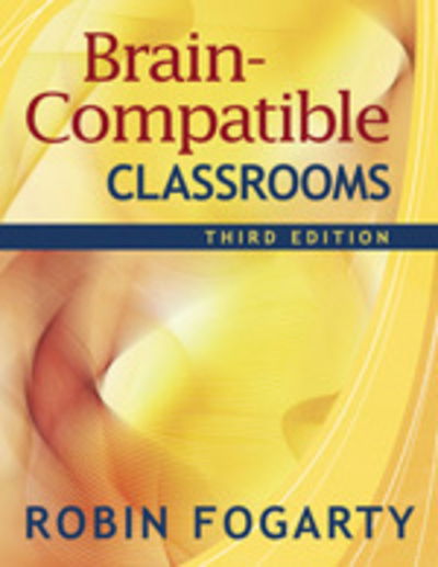 Cover for Robin Fogarty · Brain-Compatible Classrooms (Paperback Book) [3 Revised edition] (2009)