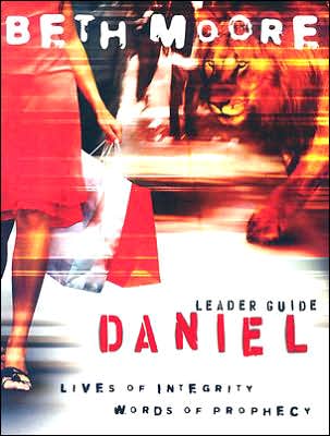 Cover for Beth Moore · Daniel - Leader Guide: Lives of Integrity, Words of Prophecy (Paperback Book) (2006)