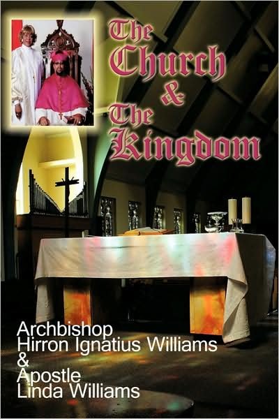 Cover for Hirron Ignatius Williams · The Church &amp; the Kingdom (Taschenbuch) (2009)