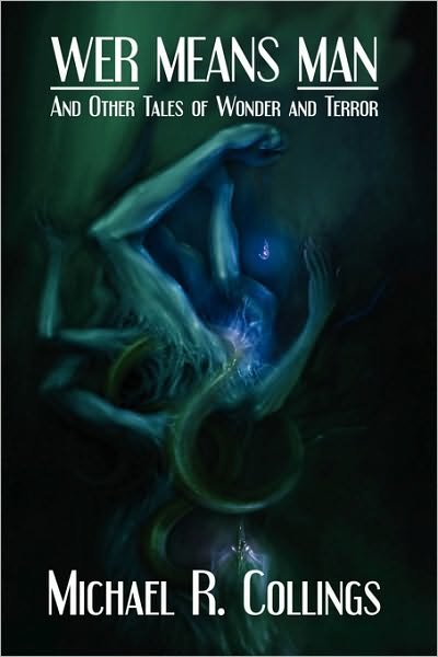 Cover for Michael R. Collings · Wer Means Man and Other Tales of Wonder and Terror (Pocketbok) (2010)