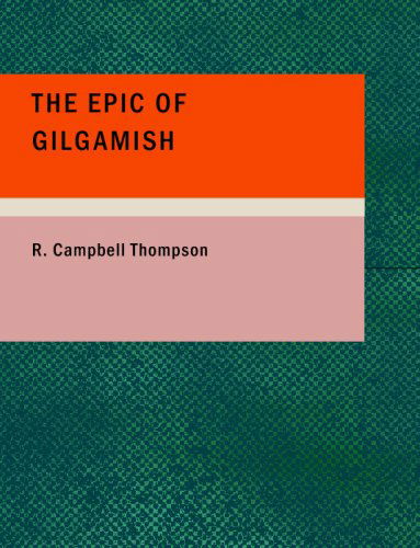 Cover for R. Campbell Thompson · The Epic of Gilgamish (Paperback Book) (2008)