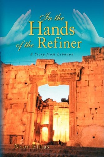 Cover for Noor Ellias · In the Hands of the Refiner (Innbunden bok) (2008)