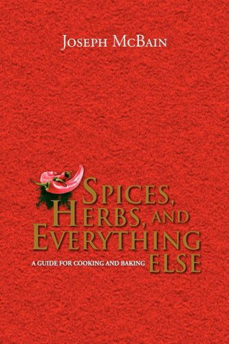 Cover for Joseph Mcbain · Spices, Herbs, and Everything else (Hardcover Book) (2008)