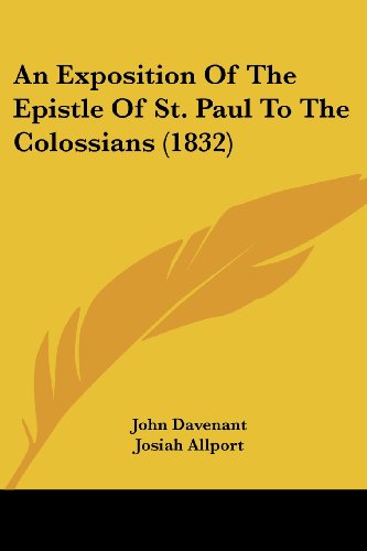 Cover for John Davenant · An Exposition of the Epistle of St. Paul to the Colossians (1832) (Paperback Book) (2008)