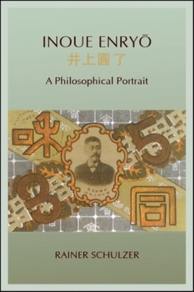 Cover for Rainer Schulzer · Inoue Enryo: A Philosophical Portrait (Hardcover Book) (2019)