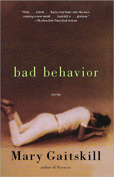 Cover for Mary Gaitskill · Bad Behavior: Stories (Paperback Book) [Reprint edition] (2009)