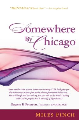 Somewhere By Chicago - Miles Finch - Książki - Booksurge Publishing - 9781439234877 - 11 sierpnia 2009