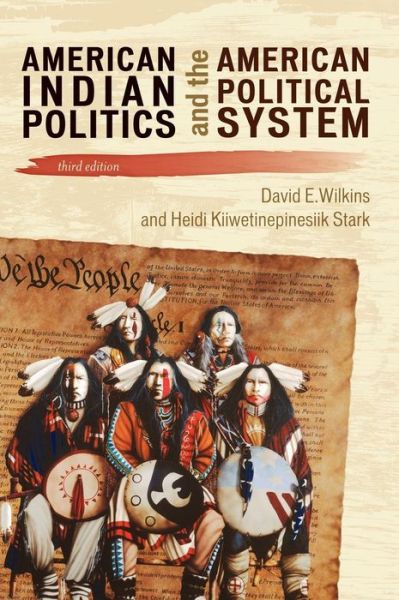 Cover for David E. Wilkins · American Indian Politics and the American Political System - Spectrum Series: Race and Ethnicity in National and Global Politics (Hardcover Book) [Third edition] (2010)