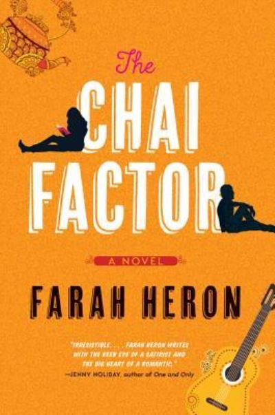 Cover for Farah Heron · The Chai Factor A Novel (Paperback Book) (2019)