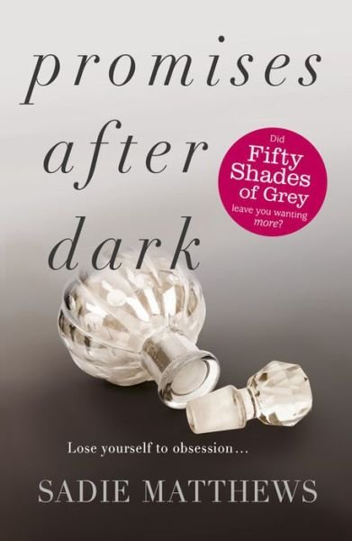 Cover for Sadie Matthews · Promises After Dark (After Dark Book 3): After Dark Book Three - After Dark (Paperback Book) (2013)