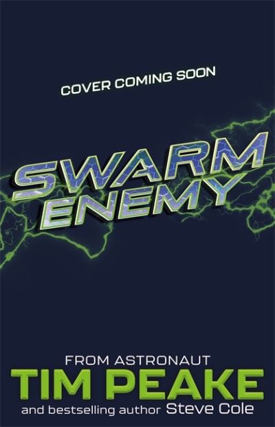 Cover for Tim Peake · Swarm Rising: Swarm Enemy: Book 2 - Swarm Rising (Hardcover Book) (2022)