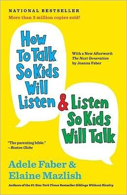 How to Talk So Kids Will Listen & Listen So Kids Will Talk - The How To Talk Series - Adele Faber - Bøker - Scribner - 9781451663877 - 7. februar 2012