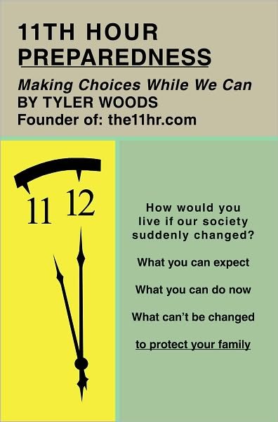 Cover for Tyler Woods · 11th Hour Preparedness: Making Choices While We Can (Pocketbok) (2010)