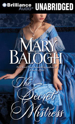 The Secret Mistress (Mistress Series) - Mary Balogh - Audiobook - Brilliance Audio - 9781455818877 - 31 lipca 2012