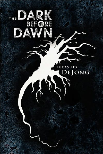 Cover for Lucas Lex Dejong · The Dark Before Dawn (Paperback Book) (2011)