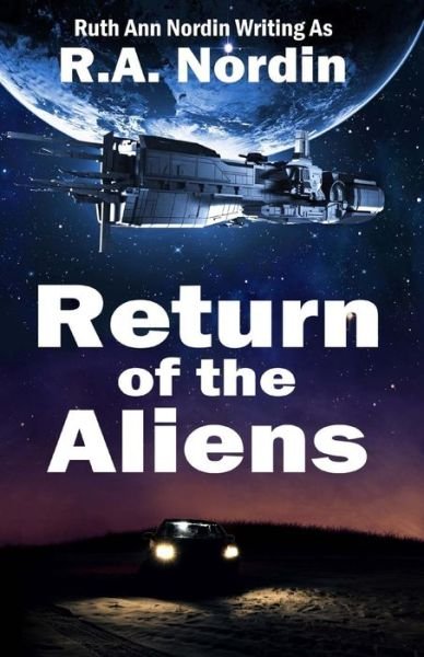 Cover for Ruth Ann Nordin · Return of the Aliens (Pocketbok) (2011)