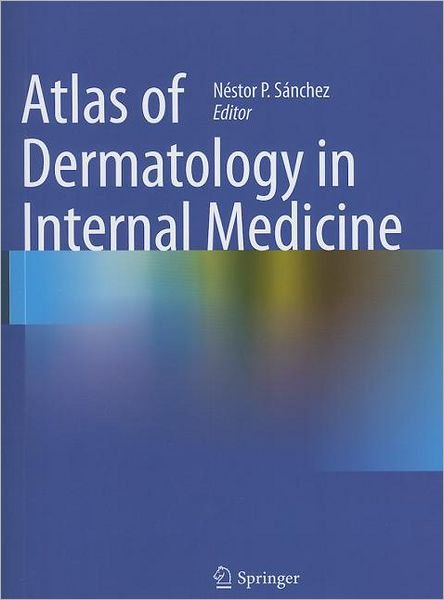 Cover for Sanchez · Atlas of Dermatology in Internal Medicine (Paperback Bog) (2011)