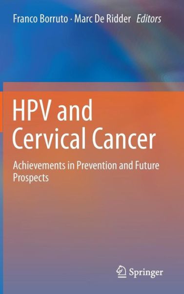 Cover for Franco Borruto · HPV and Cervical Cancer: Achievements in Prevention and Future Prospects (Hardcover Book) [2012 edition] (2012)