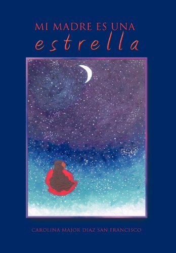 Cover for Carolina Major Diaz San Francisco · Mi Madre Es Una Estrella (Hardcover bog) [Spanish edition] (2011)