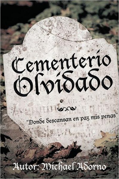 Cover for Michael Adorno · Cementerio Olvidado (Paperback Book) [Spanish edition] (2012)