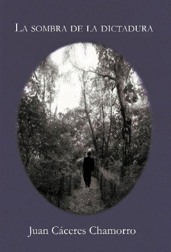 Cover for Juan C. Chamorro · La Sombra De La Dictadura (Hardcover Book) [Spanish edition] (2012)