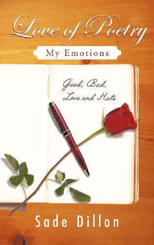 Cover for Sade Dillon · Love of Poetry: My Emotions (Hardcover Book) (2012)