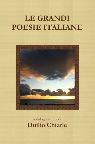 Cover for Duilio Chiarle · Le Grandi Poesie Italiane (Paperback Book) [Italian edition] (2012)