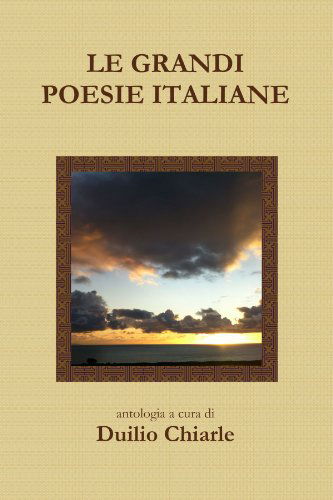 Cover for Duilio Chiarle · Le Grandi Poesie Italiane (Paperback Book) [Italian edition] (2012)