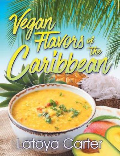 Cover for Latoya Carter · Vegan Flavors of the Caribbean (Paperback Book) (2018)