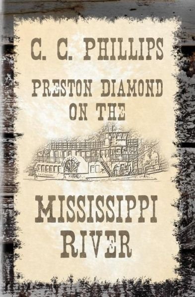 Cover for C C Phillips · Preston Diamond on the Mississippi River (Paperback Bog) (2013)