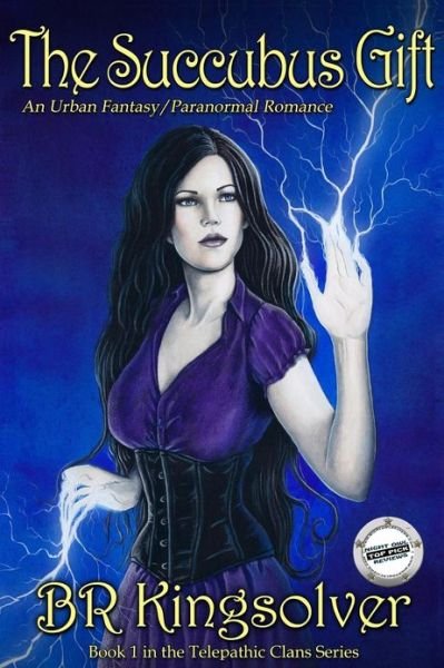 Cover for Br Kingsolver · The Succubus Gift: An Urban Fantasy / Paranormal Romance - The Telepathic Clans Saga (Paperback Book) (2013)