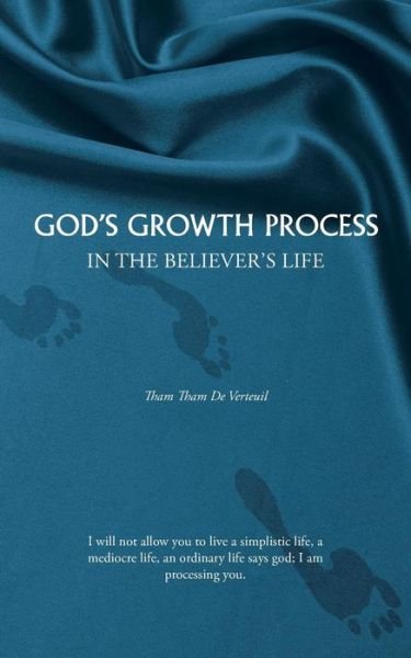 Cover for Tham Tham De Verteuil · God's Growth Process: in the Believer's Life (Paperback Book) (2014)