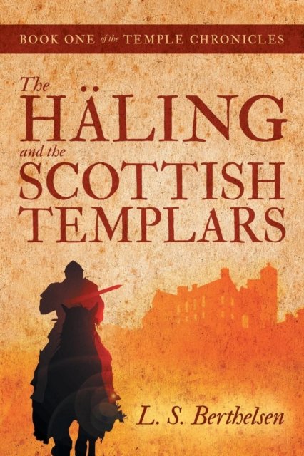 Cover for L S Berthelsen · The Haling and the Scottish Templars (Pocketbok) (2015)