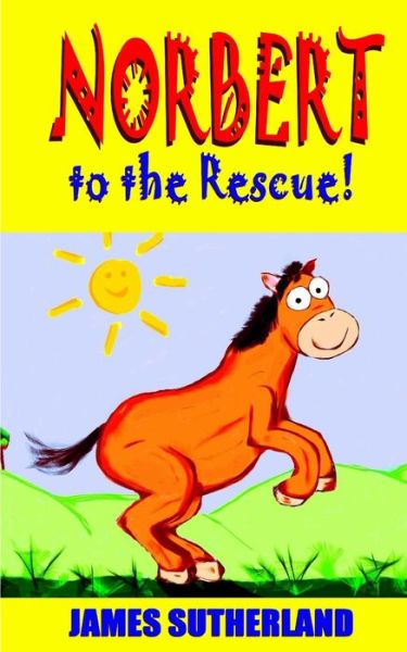 Cover for James Sutherland · Norbert to the Rescue! (Paperback Bog) (2013)