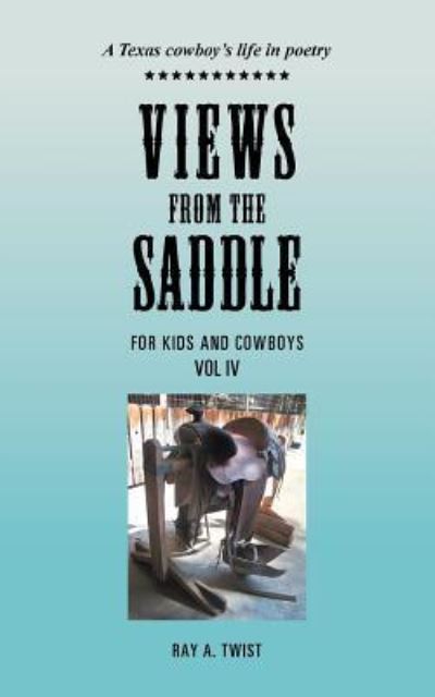 Cover for Ray a Twist · Views from the Saddle: Vol Iv (Paperback Book) (2014)