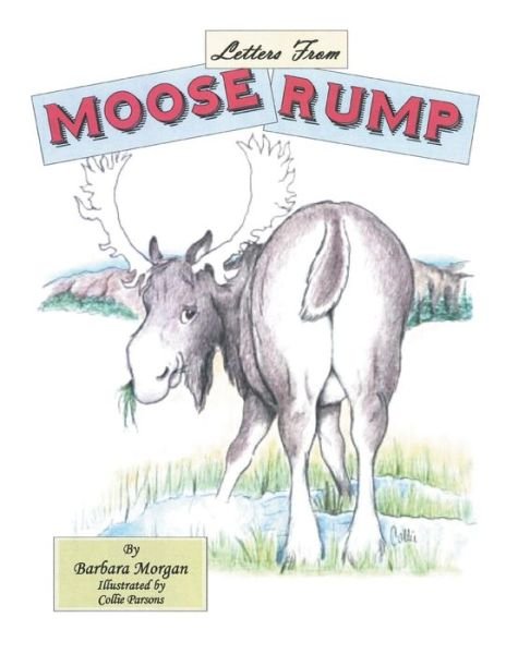 Cover for Barbara Morgan · Letters from Moose Rump (Paperback Book) (2014)
