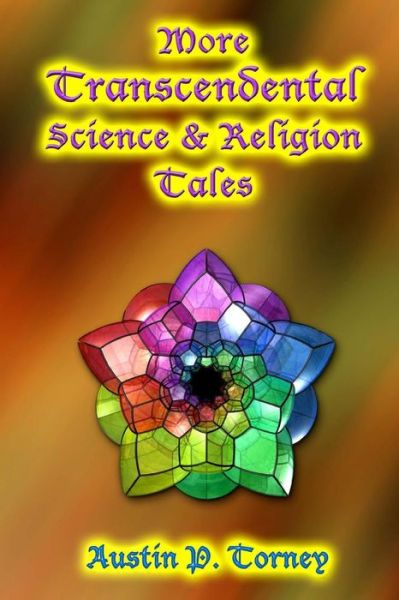 Cover for Austin P Torney · More Transcendental Science and Religion Tales (Paperback Book) (2013)