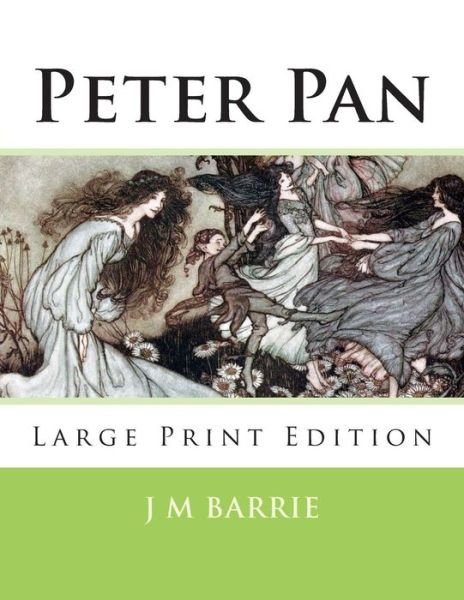 Cover for James Matthew Barrie · Peter Pan: Large Print Edition (Pocketbok) (2013)