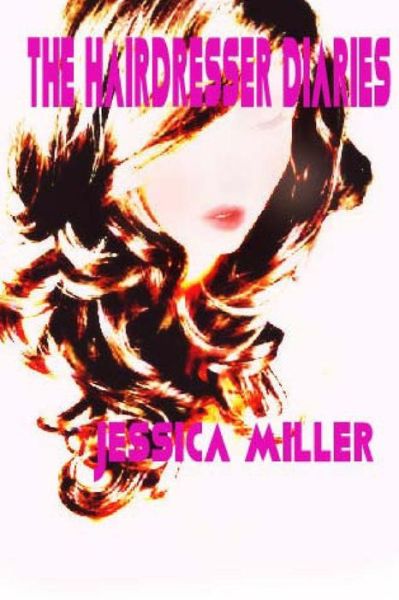 Cover for Jessica Miller · The Hairdresser Diaries (Paperback Book) (2014)