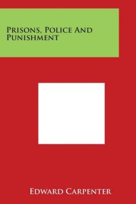 Cover for Edward Carpenter · Prisons, Police and Punishment (Pocketbok) (2014)