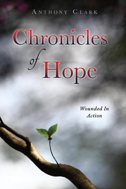 Cover for Anthony Clark · Chronicles Of Hope (Paperback Book) (2016)