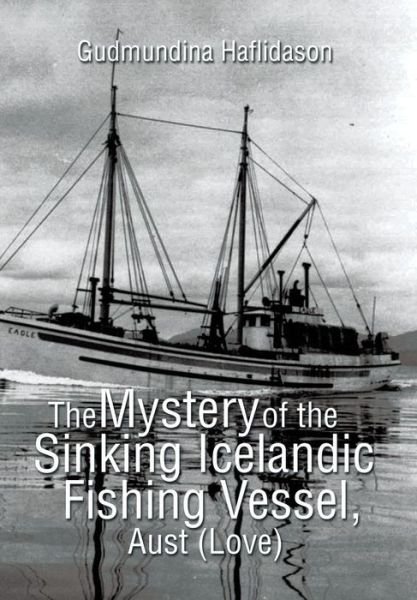 Cover for Gudmundina Haflidason · The Mystery of the Sinking Icelandic Fishing Vessel, Aust (Love) (Hardcover Book) (2014)