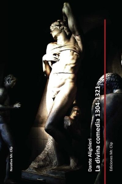 Cover for Dante Aligihieri · La Divina Comedia 1304-1321 (Paperback Book) (2014)