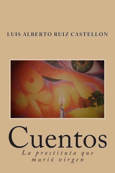 Cover for Luis Alberto Ruiz Castellon · La Prostituta Que Murio Virgen (Paperback Book) (2014)