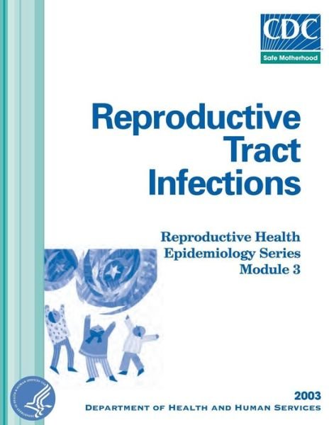 Cover for Department of Health and Human Services · Reproductive Tract Infections (Pocketbok) (2014)